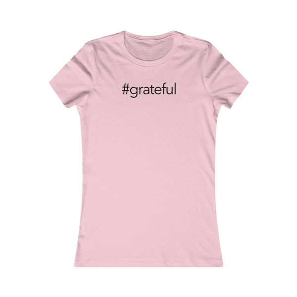#grateful - Women's Favorite Tee