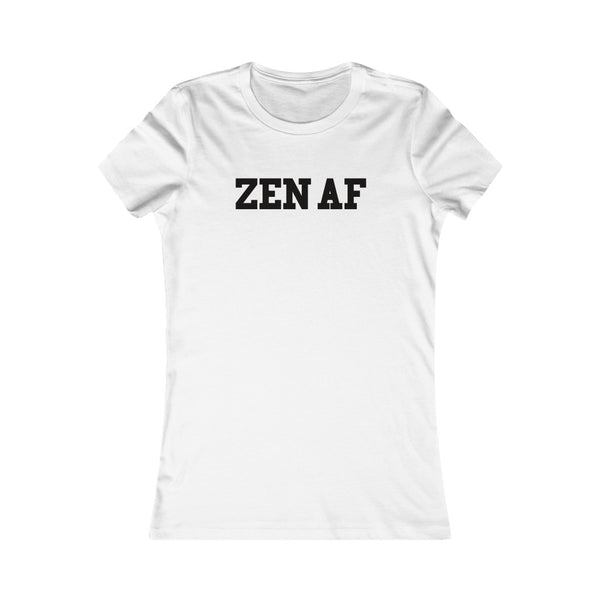 ZEN AF - Women's Favorite Tee